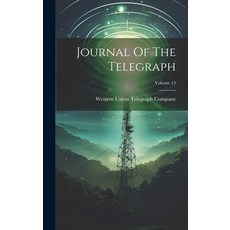 (英文圖書) Journal Of The Telegraph; Volume 15 精裝版, Legare Street Press, 英文