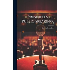 (英文圖書) Principles of Public Speaking 精裝版, Legare Street Press, 英文