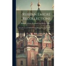 (英文書) Russian Emigré Recollections： Life in Russia and California： Oral History Transcript / 1979-1983 精裝版, Legare Street Press, 英文