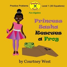 (英文圖書)Princess Sasha Rescues a Frog: Fun Algebra Practice Problems: Level 1 Practice P... 平裝版, Createspace Independent Pub..., 英文