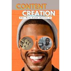 (英文圖書) Content Creation: The New Gold 平裝版, Independently Published, 英文