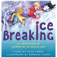 (英文圖書)Ice Breaking: The Adventures of Clementine the Rescue Dog 精裝版, Loving Healing Press, 英文