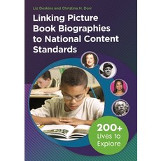 (英文圖書) Linking Picture Book Biographies to National Content Standards: 200+ Lives to Explore 平裝版, Bloomsbury Publishing PLC, 英文