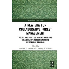 A New Era for Collaborative Forest Management: Policy and Practice insights from the Collaborative F... 精裝版, Routledge, 英文