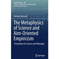 (英文圖書) The Metaphysics of Science and Aim-Oriented Empiricism: A Revolution for Science and Philosophy 精裝版, Springer, 英文