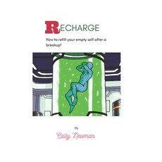 (英文圖書) Recharge: How to refill your empty self after a breakup 平裝版, Independently Published, 英文