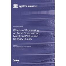 (英文圖書) Effects of Processing on Food Composition Nutritional Value and Sensory Quality 精裝版, Mdpi AG, 英文
