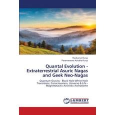 (英文圖書) Quantal Evolution - Extraterrestrial Asuric Nagas and Geek Neo-Nagas 平裝版, LAP Lambert Academic Publis..., 英文