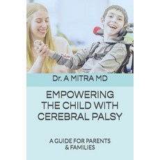 (英文圖書) Empowering the Child with Cerebral Palsy: A Guide for Parents and Families 平裝版, Independently Published, 英文