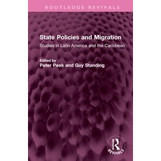 (英文圖書) State Policies and Migration: Studiesin Latin America and the Caribbean 精裝版, Routledge, 英文