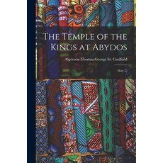 (英文圖書) The Temple of the Kings at Abydos: (Sety I.) 平裝版, Legare Street Press, 英文