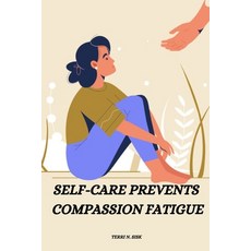 (英文圖書) Self-care prevents compassion fatigue 平裝版, Khan Publishers, 英文