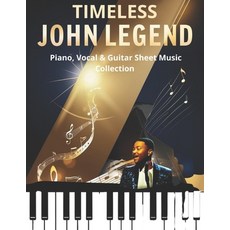 (英文圖書) Timeless John Legend: Piano Vocal & Guitar Sheet Music Collection 平裝版, Independently Published, 英文