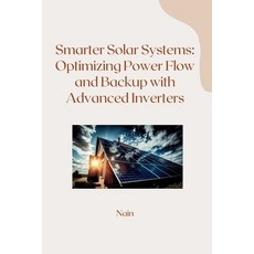 (英文圖書) Smarter Solar Systems: Optimizing Power Flow and Backup with Advanced Inverters 平裝版, Tredition Gmbh, 英文