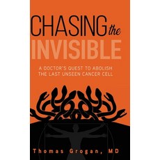 (英文圖書) Chasing the Invisible: A Doctor's Quest to Abolish the Last Unseen Cancer Cell 精裝版, Koehler Books, 英文