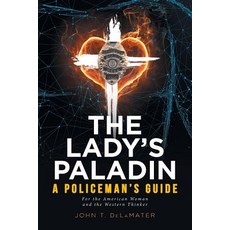 (英文圖書) The Lady's Paladin: A Policeman's Guide for the American Woman and the Western Thinker 平裝版, Christian Faith, 英文
