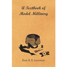 (英文圖書) A Textbook of Model Millinery 精裝版, William Press, 英文