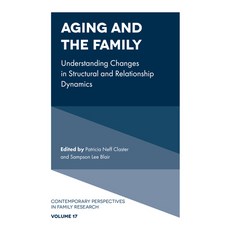 Aging and the Family: Understanding Changes in Structural and Relationship Dynamics 精裝版, Emerald Publishing Limited, 英文