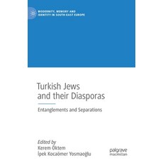 (英文圖書) Turkish Jews and their Diasporas: Entanglements and Separations 精裝版, Palgrave MacMillan, 英文