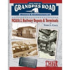 (英文圖書) Next Stop on Grandpa's Road: History & Architecture of NC&St.L Railway Depots & Terminals 平裝版, Terry L. Coats, 英文