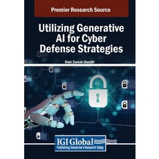 (英文圖書) Utilizing Generative AI for Cyber Defense Strategies 平裝版, IGI Global, 英文