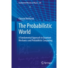 (英文圖書) The Probabilistic World: A Fundamental Approach to Quantum Mechanics and Probab... 精裝版, Springer, 英文