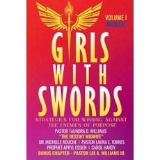 (英文圖書) Girls With Swords: Strategies for Winning Against the Enemies of Purpose 平裝版, Destiny Speaks Internationa..., 英文