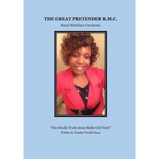 (英文圖書) The Great Pretender R.M.C.: Renal Medullary Carcinoma 平裝版, Lulu.com, 英文
