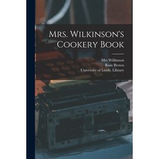 (英文圖書) Mrs. Wilkinson's Cookery Book 平裝版, Legare Street Press, 英文