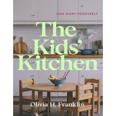 (英文圖書) The Kids' Kitchen: 90 Fun Recipes from Cheese Sticks to Chocolate Chip Cookies 平裝版, Independently Published, 英文