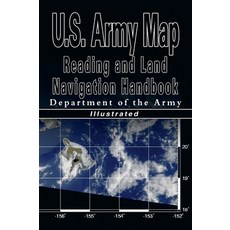 (英文圖書) U.S. Army Map Reading and Land Navigation Handbook - Illustrated (U.S. Army) 精裝版, www.bnpublishing.com, 英文