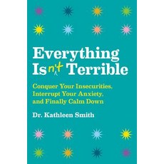 (英文圖書) Everything Isn't Terrible: Conquer Your Insecurities Interrupt Your Anxiety a... 精裝版, Balance, 英文