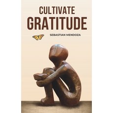 (英文圖書) Cultivate Gratitude 平裝版, Independently Published, 英文
