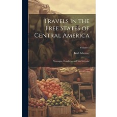 (英文圖書) Travels in the Free States of Central America: Nicaragua Honduras and San Salvador; Volume 1 精裝版, Legare Street Press, 英文