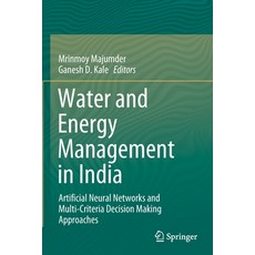 (英文圖書) Water and Energy Management in India: Artificial Neural Networks and Multi-Criteria Decision ... 平裝版, Springer, 英文