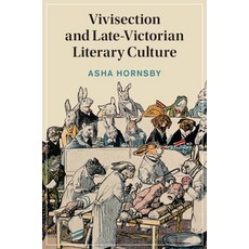 (英文圖書) Vivisection and Late-Victorian Literary Culture 精裝版, Cambridge University Press, 英文