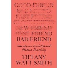 (英文圖書) Bad Friend: How Women Revolutionized Modern Friendship 精裝版, Celadon Books, 英文