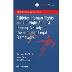 (英文圖書) Athletes' Human Rights and the Fight Against Doping: A Study of the European Legal Framework 精裝版, T.M.C. Asser Press, 英文