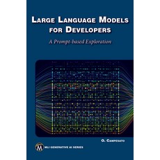 (英文圖書) Large Language Models for Developers: A Prompt-Based Exploration of Llms 平裝版, Mercury Learning and Inform..., 英文