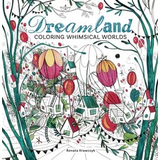 Dreamland: Coloring Whimsical Worlds 平裝版, Get Creative 6, 英文