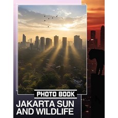 (英文圖書) Jakarta Sun and Wildlife Photo Book: Explore Jakarta's Vibrant Nature Through 4... 平裝版, Independently Published, 英文