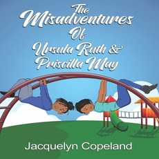 (英文圖書) The Misadventures of Ursula Ruth & Priscilla May 平裝版, Bk Royston Publishing, 英文