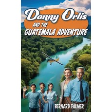 (英文圖書)Danny Orlis and the Guatemala Adventure 平裝版, Aneko Press Youth, 英文