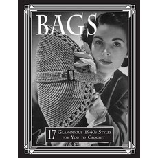 (英文圖書) Bags: 17 Glamorous 1940s Styles for You to Crochet 平裝版, Createspace Independent Pub..., 英文