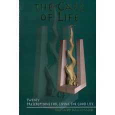 (英文圖書) The Call of Life: Twenty Prescriptions for Living the Good Life 平裝版, Createspace Independent Pub..., 英文