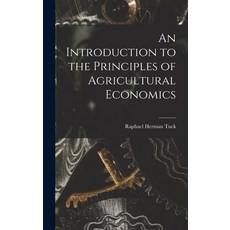 (英文圖書) An Introduction to the Principles of Agricultural Economics 精裝版, Hassell Street Press, 英文