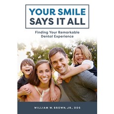 (英文圖書) Your Smile Says It All: Finding Your Remarkable Dental Experience 平裝版, Advantage Media Group, 英文