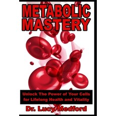 (英文圖書) Metabolic Mastery Unlock The Power of Your Cells for Lifelong Health and Vitality 平裝版, Independently Published, 英文