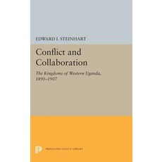 Conflict and Collaboration: The Kingdoms of Western Uganda 1890-1907 精裝版, Princeton University Press, 英文