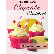 (英文圖書) The Ultimate Cupcake Cookbook: 200 Recipes to Bake at Home 平裝版, Independently Published, 英文